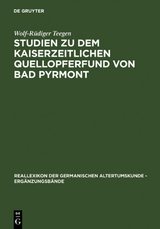 Studien zu dem kaiserzeitlichen Quellopferfund von Bad Pyrmont - Wolf-Rüdiger Teegen