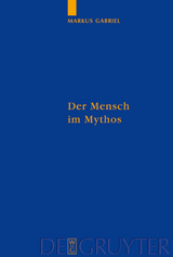 Der Mensch im Mythos - Markus Gabriel