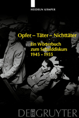 Opfer - Täter - Nichttäter - Heidrun Kämper