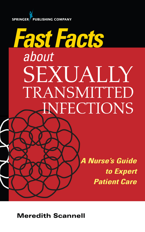 Fast Facts About Sexually Transmitted Infections (STIs) - MSN PhD  MPH  CNM  SANE Meredith J Scannell