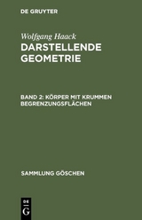 Wolfgang Haack: Darstellende Geometrie / Körper mit krummen Begrenzungsflächen - Wolfgang Haack