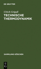 Technische Thermodynamik - Ulrich Grigull