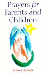 Prayers for Parents and Children -  Rudolf Steiner