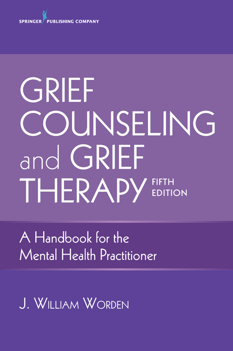 Grief Counseling and Grief Therapy - J. William Worden