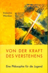 Von der Kraft des Verstehens - Valentin Wember