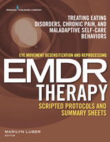 Eye Movement Desensitization and Reprocessing (EMDR) Therapy Scripted Protocols and Summary Sheets - 