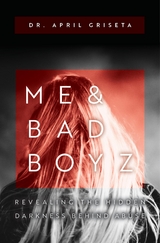 Me & Bad Boyz - April Griseta