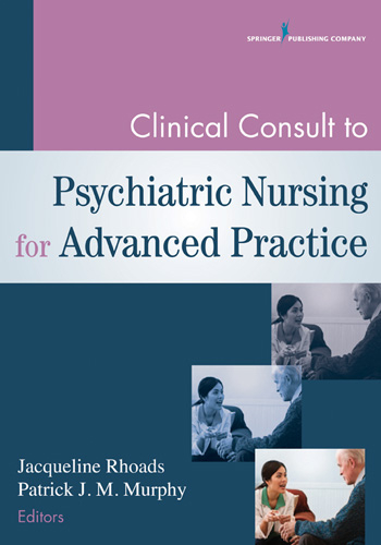 Clinical Consult to Psychiatric Nursing for Advanced Practice - 