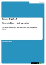 Mauricio Kagel - A deux mains - Susanne Engelbach