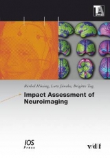 Impact Assessment of Neuroimaging - Bärbel Hüsing, Lutz Jäncke, Brigitte Tag