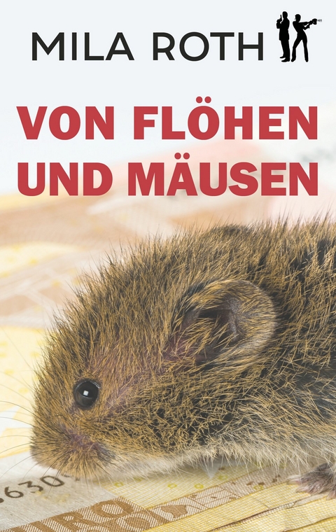 Von Flöhen und Mäusen - Mila Roth