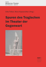 Spuren des Tragischen im Theater der Gegenwart - 