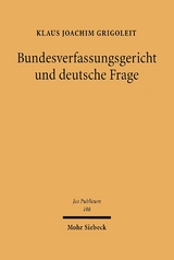 Bundesverfassungsgericht und deutsche Frage - Klaus Joachim Grigoleit