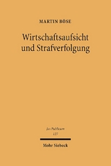 Wirtschaftsaufsicht und Strafverfolgung - Martin Böse