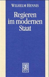 Regieren im modernen Staat / Regieren im modernen Staat - Wilhelm Hennis