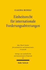 Einheitsrecht für internationale Forderungsabtretungen - Claudia Rudolf