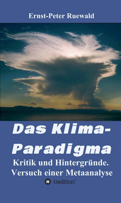 Das Klima-Paradigma - Ernst-Peter Ruewald