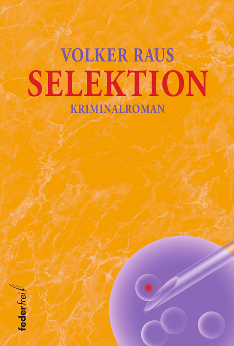 Selektion: Kriminalroman -  Volker Raus