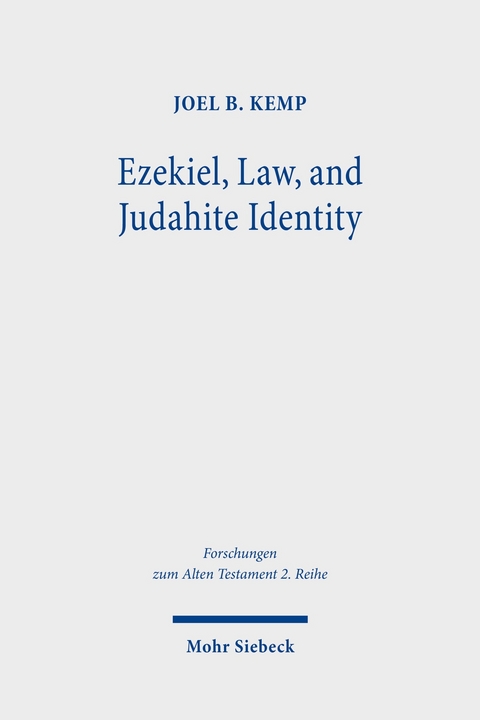 Ezekiel, Law, and Judahite Identity -  Joel B. Kemp