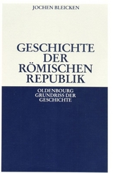 Geschichte der Römischen Republik - Jochen Bleicken