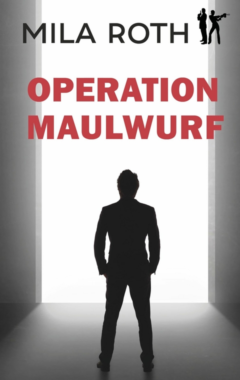 Operation Maulwurf - Mila Roth