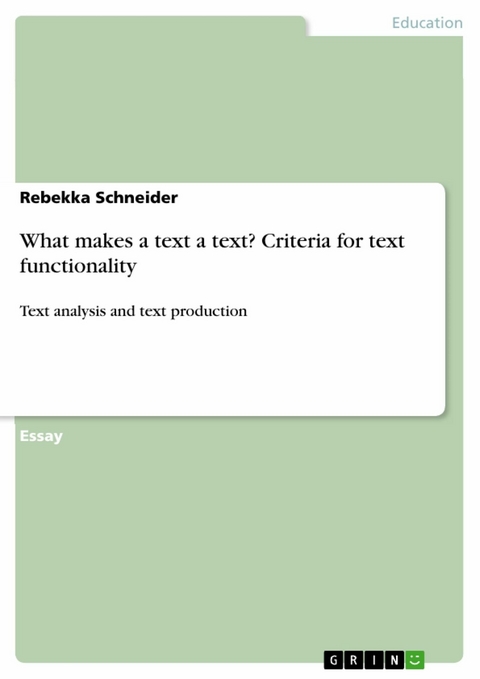 What makes a text a text? Criteria for text functionality - Rebekka Schneider