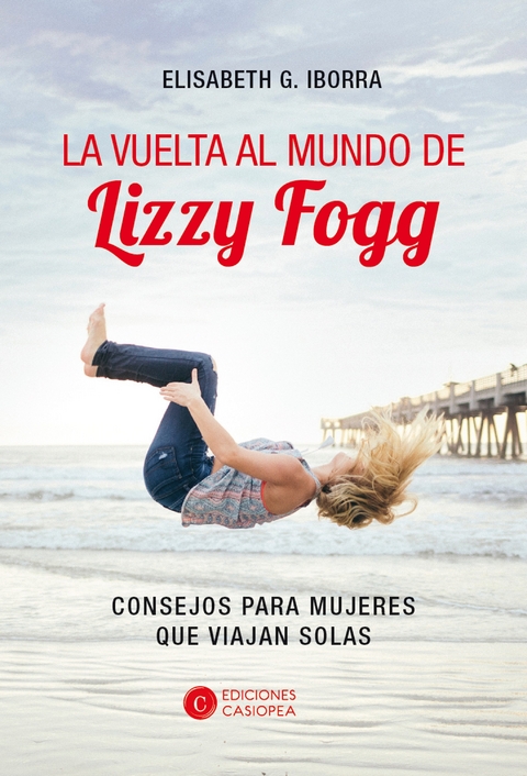 La vuelta al mundo de Lizzy Fogg - Elisabeth G. Iborra