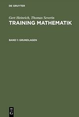 Gert Heinrich; Thomas Severin: Training Mathematik / Grundlagen - Gert Heinrich, Thomas Severin