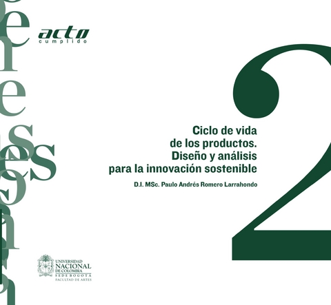 Ciclo de vida de los productos. Diseño y análisis para la innovación sostenible - Paulo Andrés Romero Larrahondo