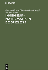 Ingenieur-Mathematik in Beispielen 1 - Joachim Erven, Hans-Joachim Rumpf, Helmut Wörle