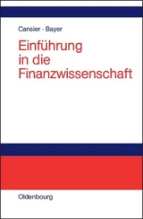 Einführung in die Finanzwissenschaft - Dieter Cansier, Stefan Bayer