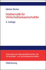 Mathematik für Wirtschaftswissenschaftler - Mehler-Bicher, Anett