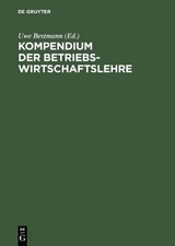 Kompendium der Betriebswirtschaftslehre - 