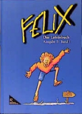 Felix - Ausgabe B. Das Lateinbuch - 