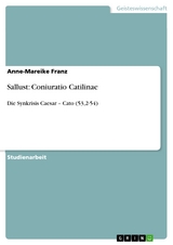 Sallust: Coniuratio Catilinae - Anne-Mareike Franz