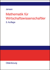 Mathematik für Wirtschaftswissenschaftler - Jensen, Uwe