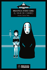 Biblioteca Studio Ghibli: El viaje de Chihiro - Marta García Villar