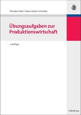 Übungsaufgaben zur Produktionswirtschaft - Nebl, Theodor; Schröder, Anne-Katrin