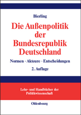 Die Außenpolitik der Bundesrepublik Deutschland - Bierling, Stephan