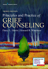 Principles and Practice of Grief Counseling - FT Darcy L. Harris PhD,  PhD Howard R. Winokuer