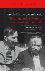 Ser amigo mío es funesto - Joseph Roth, Stefan Zweig