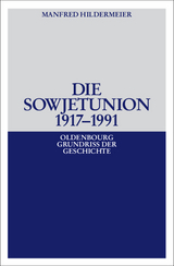 Die Sowjetunion 1917-1991 - Hildermeier, Manfred