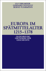 Europa im Spätmittelalter 1215-1378 - Dirlmeier, Ulf; Fouquet, Gerhard; Fuhrmann, Bernd