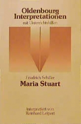 Friedrich Schiller: Maria Stuart - Reinhard Leipert