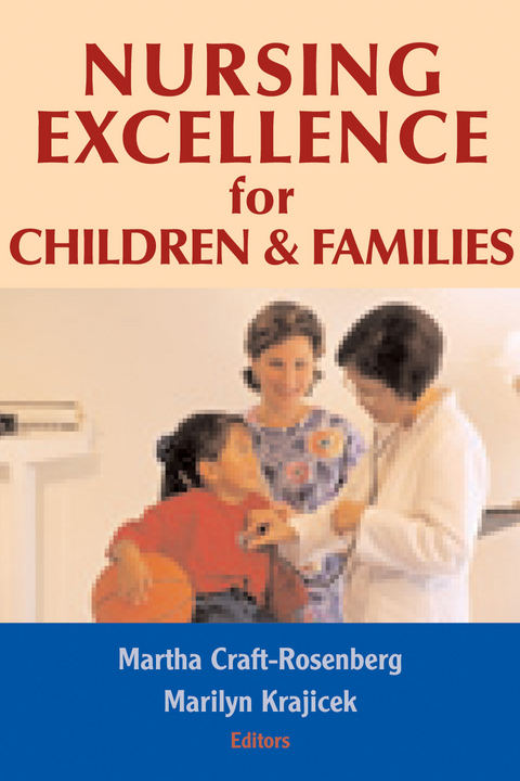 Nursing Excellence for Children and Families - RN PhD  FAAN Dr. Marilyn Krajicek