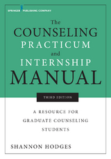 The Counseling Practicum and Internship Manual - Shannon Hodges