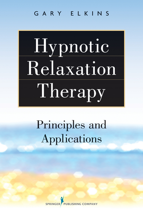 Hypnotic Relaxation Therapy - ABPP PhD  ABPH Gary R. Elkins