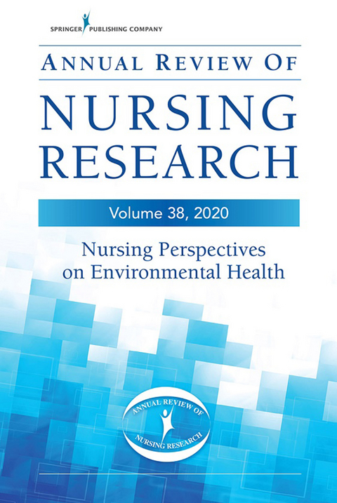 Annual Review of Nursing Research, Volume 38 - 