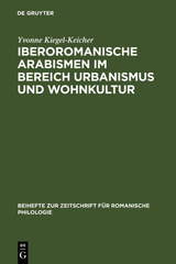 Iberoromanische Arabismen im Bereich Urbanismus und Wohnkultur - Yvonne Kiegel-Keicher