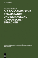 Die Bolognesische Renaissance und der Ausbau romanischer Sprachen - Johannes Kabatek